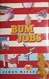 Bum jobs : the life and times of a man a long way from the career path