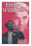 Emlyn Williams : a life