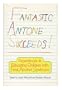 Fantastic Antone Succeeds!: Experiences in Educating Children With Fetal Alcohol Syndrome