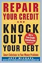 Repair Your Credit and Knock Out Your Debt