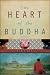 The Heart of the Buddha: A Novel