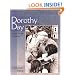 Dorothy Day: Friend to the Forgotten