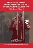 The United States and Germany in the era of the Cold War : a handbook