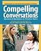 Compelling Conversations: Questions and Quotations on Timeless Topics- An Engaging ESL Textbook for Advanced Students Image of Compelling Conversations: Questions and Quotations on Timeless Topics- An Engaging ESL Textbook for Advanced Students