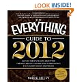 The Everything Guide to 2012: All You Need to Know about the Theories, Beliefs, and History Surrounding the Ancient Mayan Prophecies (Everything (New Age))