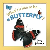 A Butterfly? (What's It Like to Be...)