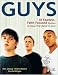 Guys: 10 Fearless, Faith-Focused Sessions on Issues That Matter to Guys