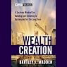Wealth Creation: A Systems Mindset for Building and Investing in Businesses for the Long Term