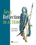 Java Reflection in Action (In Action series)
