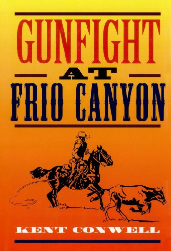 Gunfight at Frio Canyon