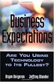 Business Expectations: Are You Using Technology to Its Fullest? 51ykaUVYAgL. SL160 Business Expectations: Are You Using Technology to Its Fullest?