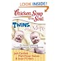 Chicken Soup for the Soul: Twins and More: 101 Stories Celebrating Double Trouble and Multiple Blessings
