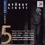 Ligeti: Works for Barrel-Organ & Player Piano