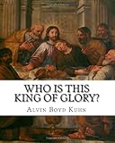 Who is this King of Glory?: A Critical Study of the Christos-Messiah Tradition
