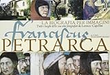 Francesco Petrarca : la biografia per immagini