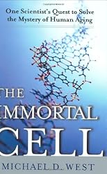 The Immortal Cell: One Scientist's Quest to Solve the Mystery of Human Aging