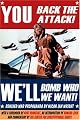 You Back the Attack, We'll Bomb Who We Want