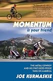 Momentum Is Your Friend: The Metal Cowboy and His Pint-Sized Posse Take on America