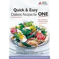 Quick & Easey Diabetic Recipes for One: Tips and Recipes for Healthy Eating on Your Own