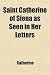 Books : Saint Catherine of Siena as Seen in Her Letters