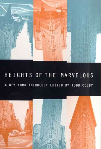 Heights of the Marvelous: A New York Anthology