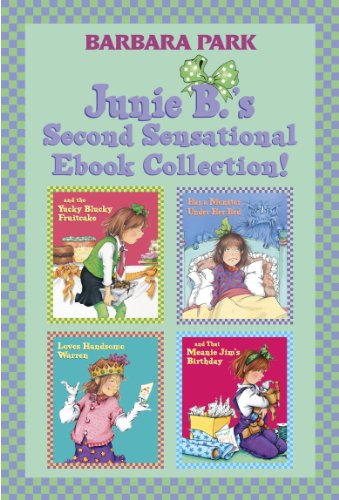 Junie B.'s Second Sensational Ebook Collection!: Books 5-8 (Junie B. Jones Box Set) Junie B.'s Second Sensational Ebook Collection!: Books 5-8 (Junie B. Jones Box Set)