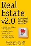 Real Estate v2.0: A Professional's Guide to Dynamic Websites, Blogs, and Podcasts