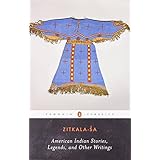 american indian stories legends and other writings penguin classics