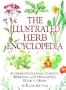 Illustrated Herb Encyclopedia: A Complete Culinary, Cosmetic, Medicinal, and Ornamental Guide to Herbs