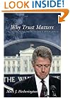 Why Trust Matters: Declining Political Trust and the Demise of American Liberalism