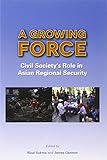 A growing force : civil society's role in Asian regional security