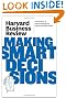 Harvard Business Review on Making Smart Decisions (Harvard Business Review Paperback Series)