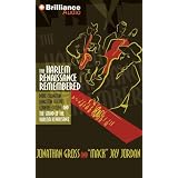 The Harlem Renaissance Remembered: Duke Ellington, Langston Hughes, Countee Cullen and the Sound of the Harlem Renaissance ~ Jonathan Gross