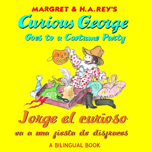 Jorge el curioso va a una fiesta de disfraces/Curious George Goes to a Costume Party (Bilingual edition) (Spanish Edition)