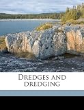Dredges and dredging