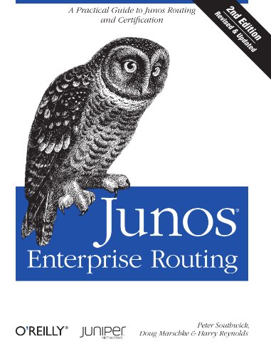 Junos Enterprise Routing: A Practical Guide to Junos Routing and Certification