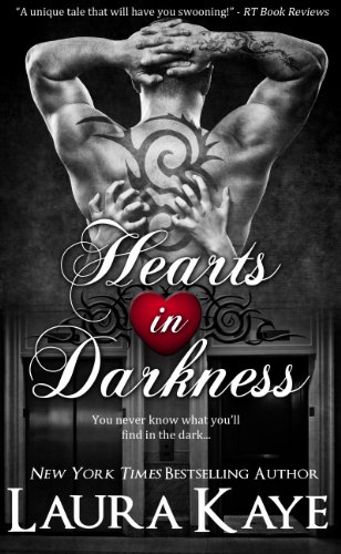 Hearts in Darkness by Laura Kaye Hearts in Darkness by Laura Kaye