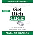 Get Rich Click!: The Ultimate Guide to Making Money on the Internet