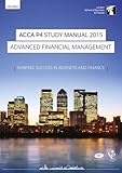 Advanced financial management : study manual for exams until June 2015. ACCA P4