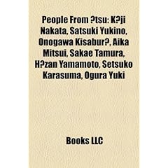 People from Tsu: K Ji Nakata, Satsuki Yukino, Onogawa Kisabur, Aika Mitsui, Sakae Tamura, H Zan Yamamoto, Setsuko Karasuma, Ogura Yuki
