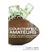 Counterfeit Amateurs: An Athlete's Journey Through the Sixties to the Age of Academic Capitalism