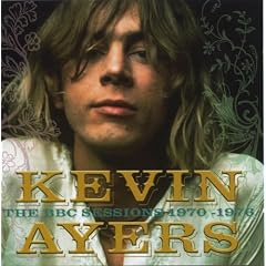 Kevin Ayers: The BBC Sessions 1970-1976