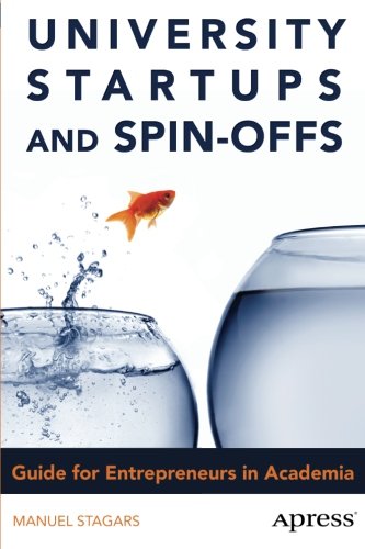 University Startups and Spin-Offs: Guide for Entrepreneurs in Academia