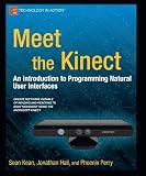 Meet the Kinect: An Introduction to Programming Natural User Interfaces (Technology in Action)