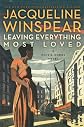 Leaving Everything Most Loved: A Maisie Dobbs Novel