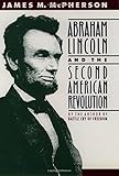 Abraham Lincoln and the second American Revolution