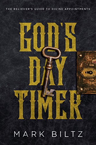God's Day Timer: The Believer's Guide to Divine Appointments