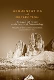 Hermeneutics and reflection : Heidegger and Husserl on the concept of phenomenology