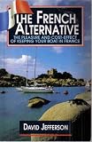 French Alternative : Pleasure and Cost Effect of Keeping Your Boat in France