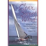 clean sweet wind sailing with the last boatmakers of the carribean